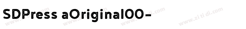 SDPress aOriginal00字体转换